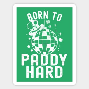 St Patricks Day Born To Paddy Hard Magnet